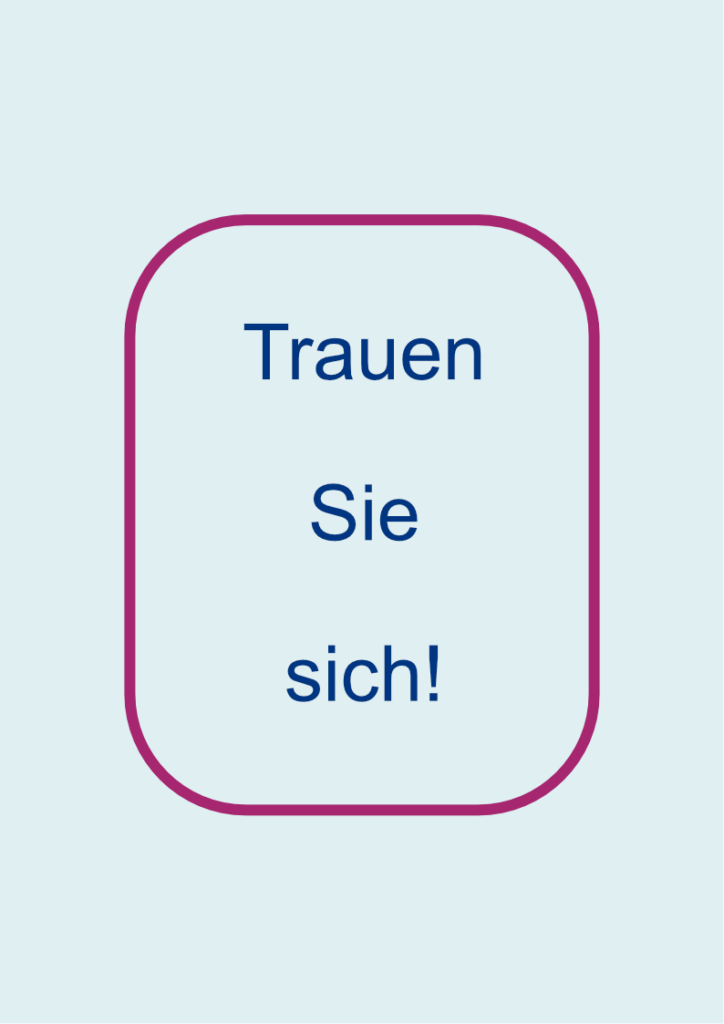 Trauen Sie sich